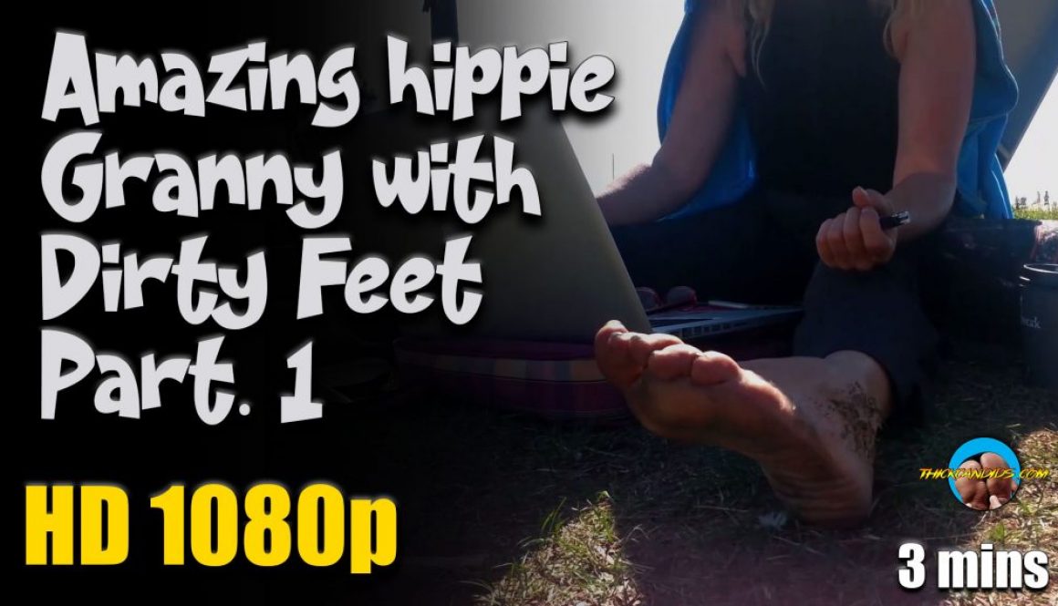 Amazing-hippie-Granny-with-Dirty-Feet-Part.-1